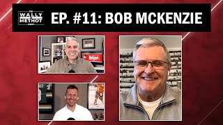 #11 - The Wally and Methot Show - Bob McKenzie and Ron Tugnutt