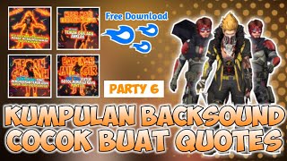 kumpulan Backsound Quotes Free Fire 30 Detik || Top 10 Part6