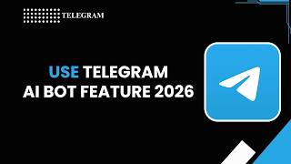 HOW TO USE TELEGRAM AI BOT FEATURE 2026