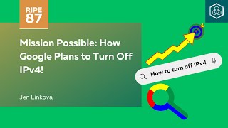 Mission Possible: How Google Plans to Turn Off IPv4!