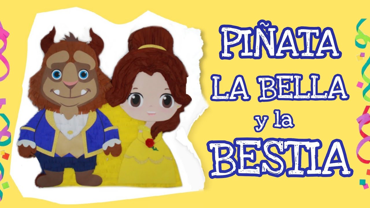 Piñata LA BELLA y LA BESTIA paso a paso