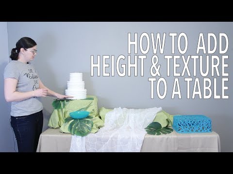 How To - Add Height & Texture to Table - Party Planning 101