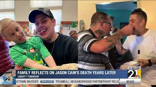 Family reflects on Jason Cain's death over one year later