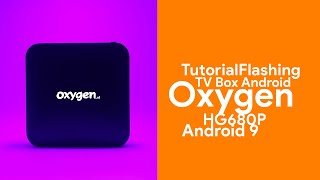 Cara Flash STB Android TV Box HG680P Oxygen S905X Android 9