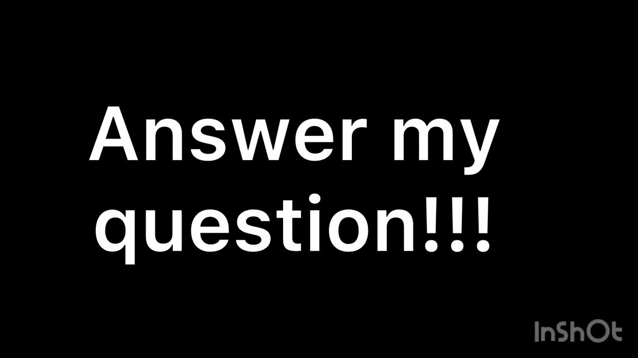 Answer my question meme sound effect YouTube