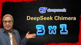 أسرع وأذكى نموذج ذكاء اصطناعي ظهر فجأة! 🚀 DeepSeek Chimera