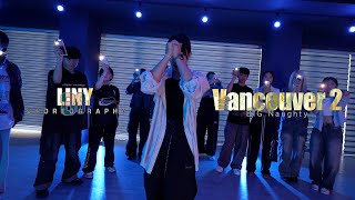 Vancouver 2 - BIG Naughty / LINY I Choreography / Urban Play Dance Academy