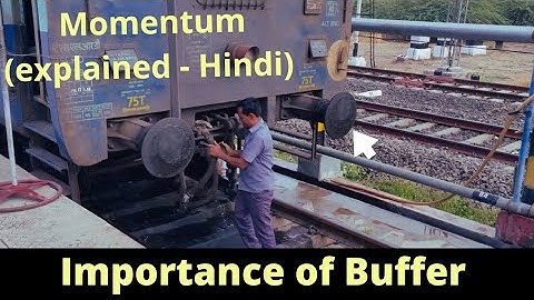 Why buffers used | Momentum of train explained | Train safety