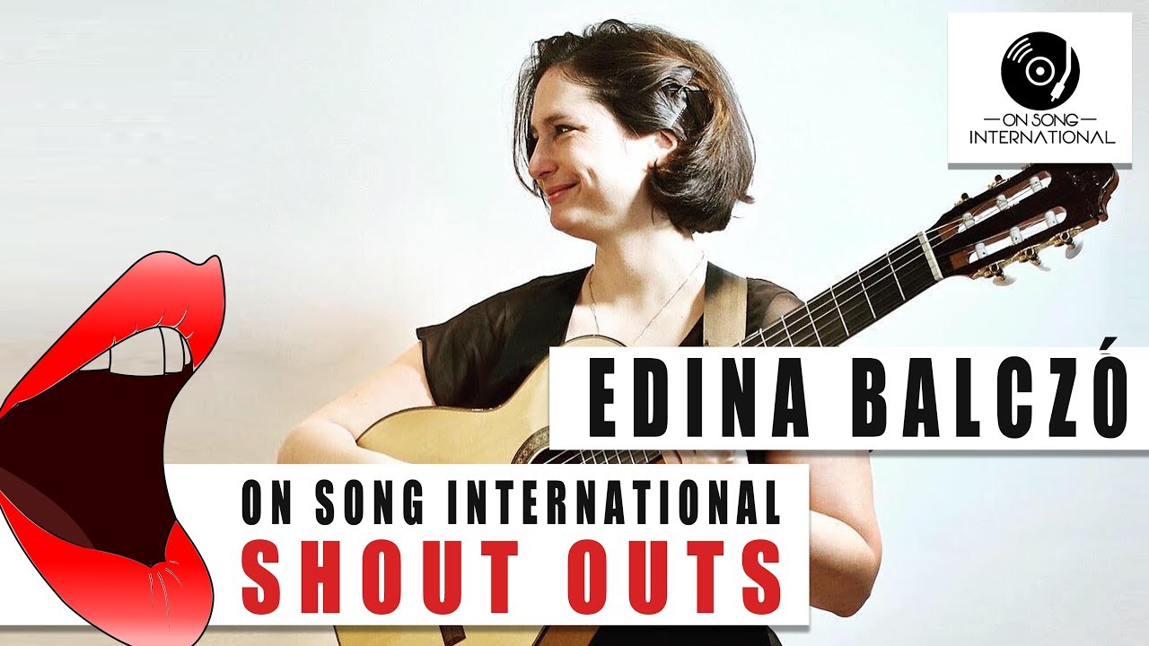 Edina Balczó gives a Shout Out to On Song International