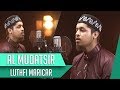 Surat Al Mudatsir Luthfi Maricar Juz 29