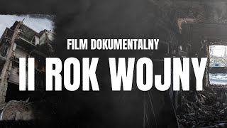 Drugi rok wojny na Ukrainie. [FILM DOKUMENTALNY]