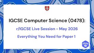 IGCSE Computer Science (0478) Everything You Need for Paper 1 (M/J 2026)