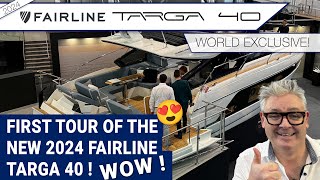 World Exclusive  First Tour of the New 2024 Fairline Targa 40 ! WOW !