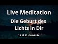 Weihnachts - Live Meditation - Die Geburt des Christus in Dir