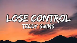 Lose Control  Teddy Swims.(Lyrics)