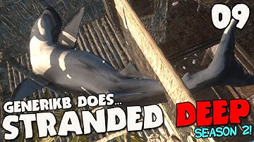 Stranded Deep Gameplay S02E09 - "Great White Shark Revenge!!!"