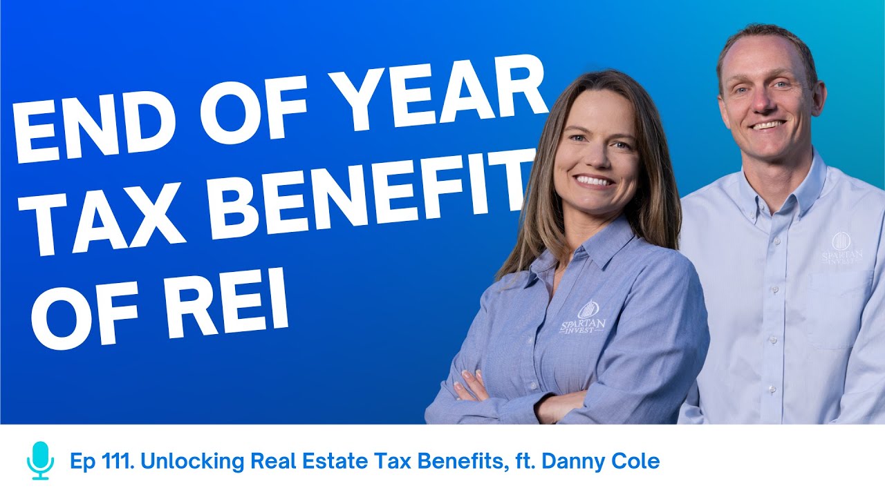 Ep 111. Unlocking Real Estate Tax Benefits, with Danny Cole
