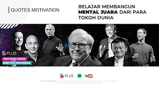 Motivasi dan Inspirasi Mental Juara Dari Para Tokoh Dunia subtitle Indonesia | motivasi sub indo