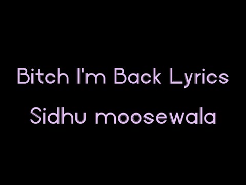 Bitch I'm Back (LYRICS) Sidhu Moosewala