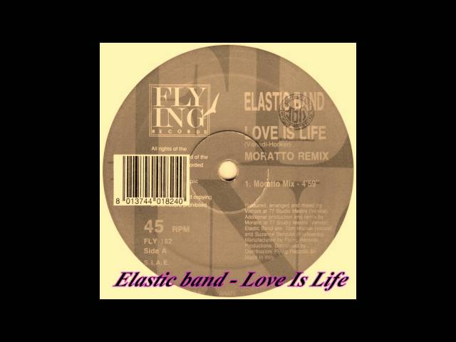 Elastic Band - Love Is Life (Moratto Mix) class=