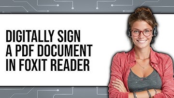 How To Digitally Sign A PDF Document In Foxit Reader