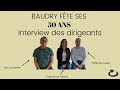 50 ans baudry  interview des dirigeants depuis 2010