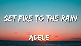 Adele - Set Fire To The Rain (lyrics)