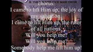 I Came to Lift Him Up by James Bignon and the Deliverance Mass Choir chords