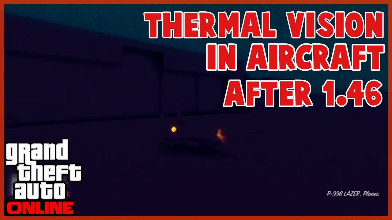 Thermal Vision in Jet After Patch 1.46 in GTA 5 Online YouTube
