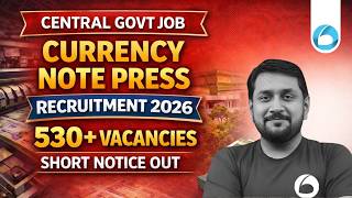 Currency Note Press Recruitment 2026 | 530+ Vacancies | Central Govt Job Notification Out