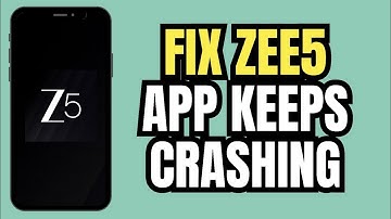 How to Fix Zee5 App Keeps Crashing