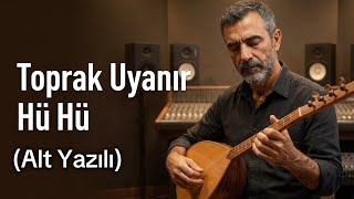 Toprak Uyanır (Hü Hü) Ozan Aras