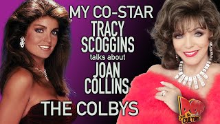 Tracy Scoggins   My Co star Joan Collins on The Colbys
