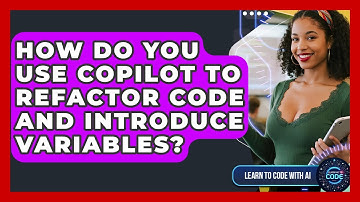 How Do You Use Copilot To Refactor Code And Introduce Variables? - Learning To Code With AI