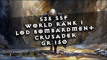 🍀Diablo 3 │ S35 SSF World Rank 1 │ LoD Bombardment (Hammer Version) Crusader │ GR 150 [7:37]
