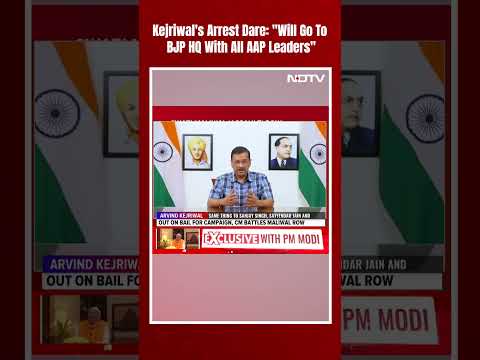 Arvind Kejriwal Latest News | Kejriwals Arrest Dare: Will Go To BJP HQ With All AAP Leaders @NDTV