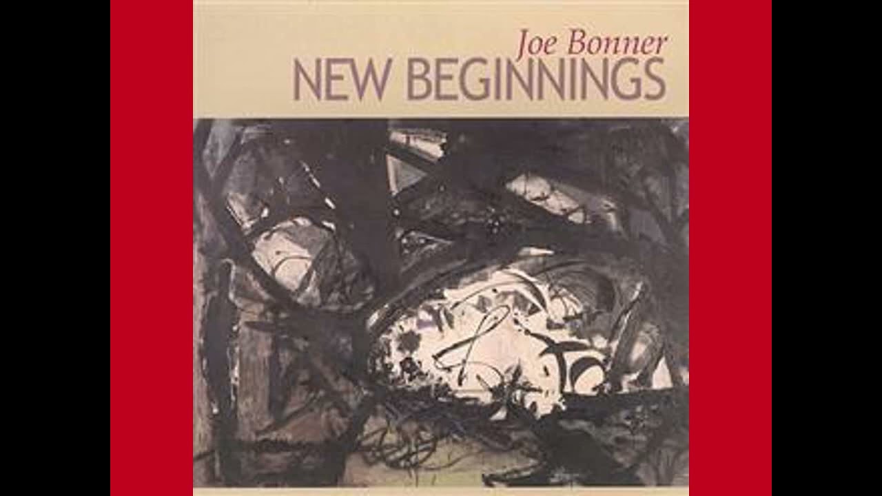 Joe Bonner - New Beginnings - YouTube