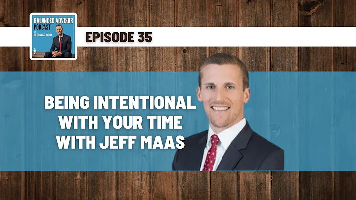 Being Intentional with Your Time with Jeff Maas