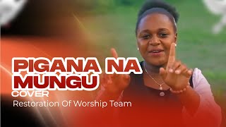 Pigana na Mungu by Obby Alpha Ft Guardian Angel-(Official Cover)- Restoration of Worship-KCC