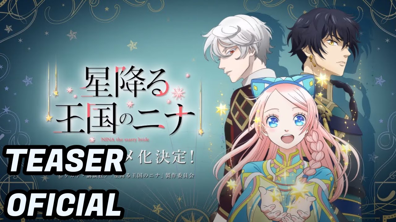 Hoshifuru Oukoku no Nina (teaser). Anime anunciado. - YouTube
