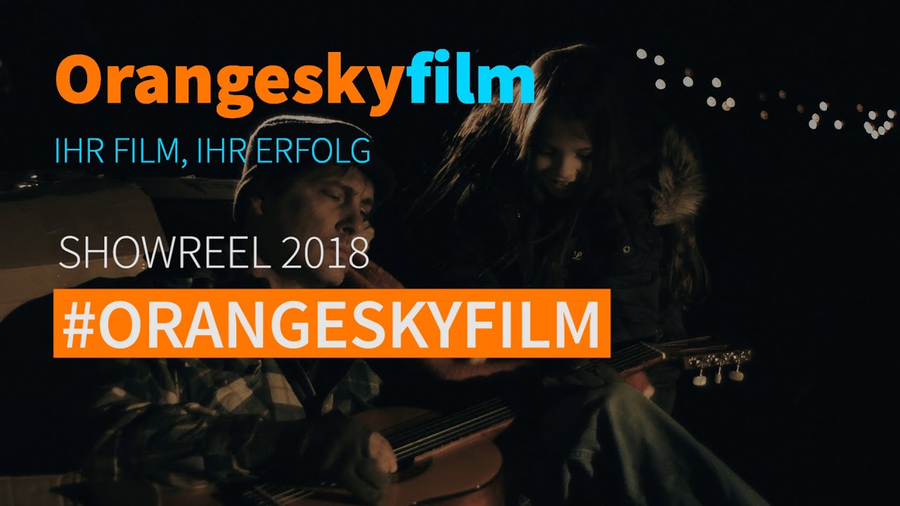 Orangeskyfilm - Showreel 2018 - Filmproduktion Stuttgart