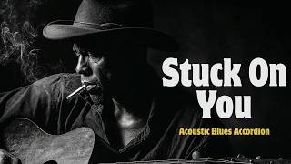 Stuck On You  Lionel Richie  Acoustic Blues Accordion Cover