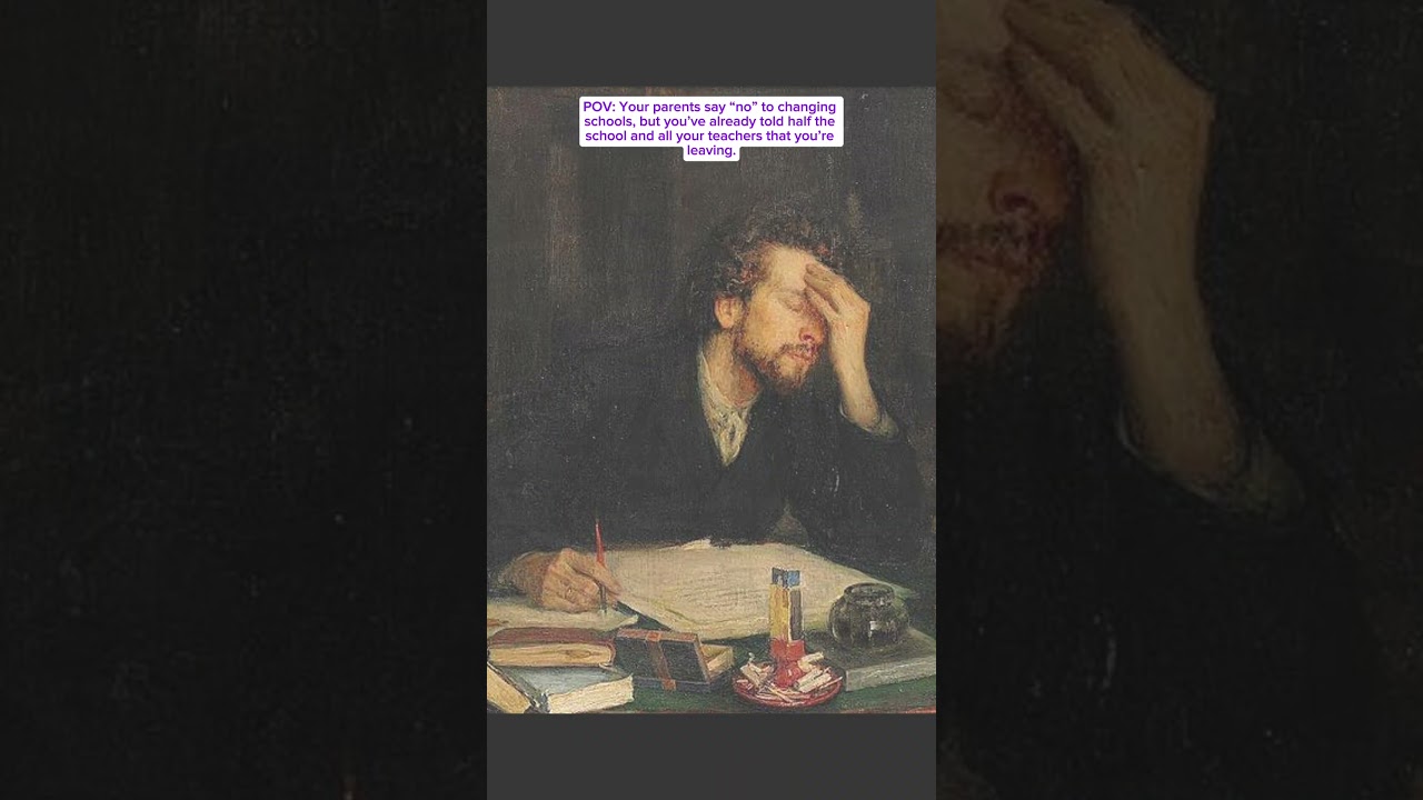 POV: Your parents say “no” to changing schools, but you’ve already told half the school and all..