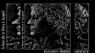 PARAGON IMPURE - TO GAIUS! (FOR THE DELIVERY OF AGRIPPINA) - FULL ALBUM 2005 (REISSUE 2009)