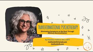Transformational Psychotherapy: Eliminating Symptoms at the Root Through Memory Reconsolidation