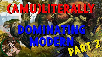 Modern - (amu)LITerally Dominating Modern, Part 2
