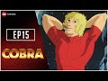 Cobra en  une vieille promesse  episode 15  anime en vf