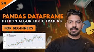 Famous Pandas DataFrame | 24/100 Days of Python Algo Trading Net Worth