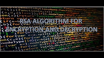 RSA ENCRYPTION AND DECRYPTION ALGORITHM