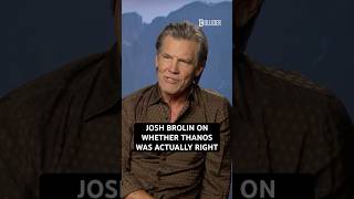 Josh Brolin on Whether Thanos Was Actually Right #joshbrolin #thanos